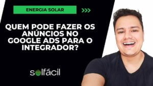 Quem pode fazer os anúncios para o integrador no Google Ads.