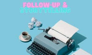 Veja como utilizar o storytelling no follow-up de vendas
