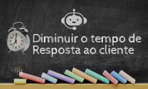 Veja como utilizar o chatbot para diminuir o tempo de resposta a um orçamento via Whatsapp