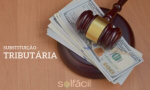 Tudo sobre substituição tributária no ambo de energia solar